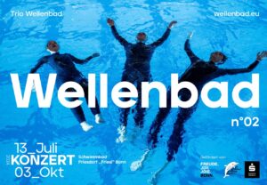 Wellenbad °2 / Sommerkonzert 13. Juli 2024 